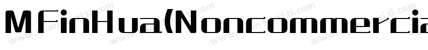 MFinHua(Noncommercial) Regular字体转换